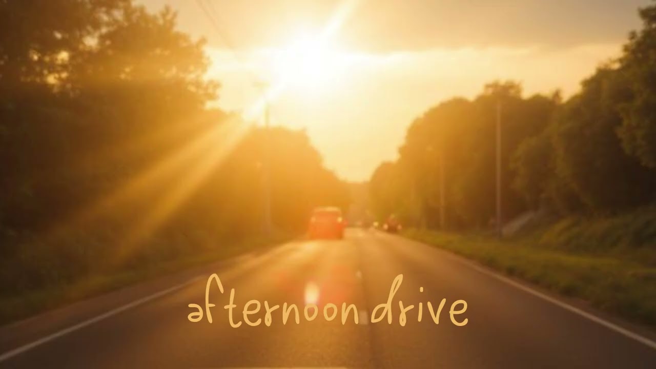 afternoon drive