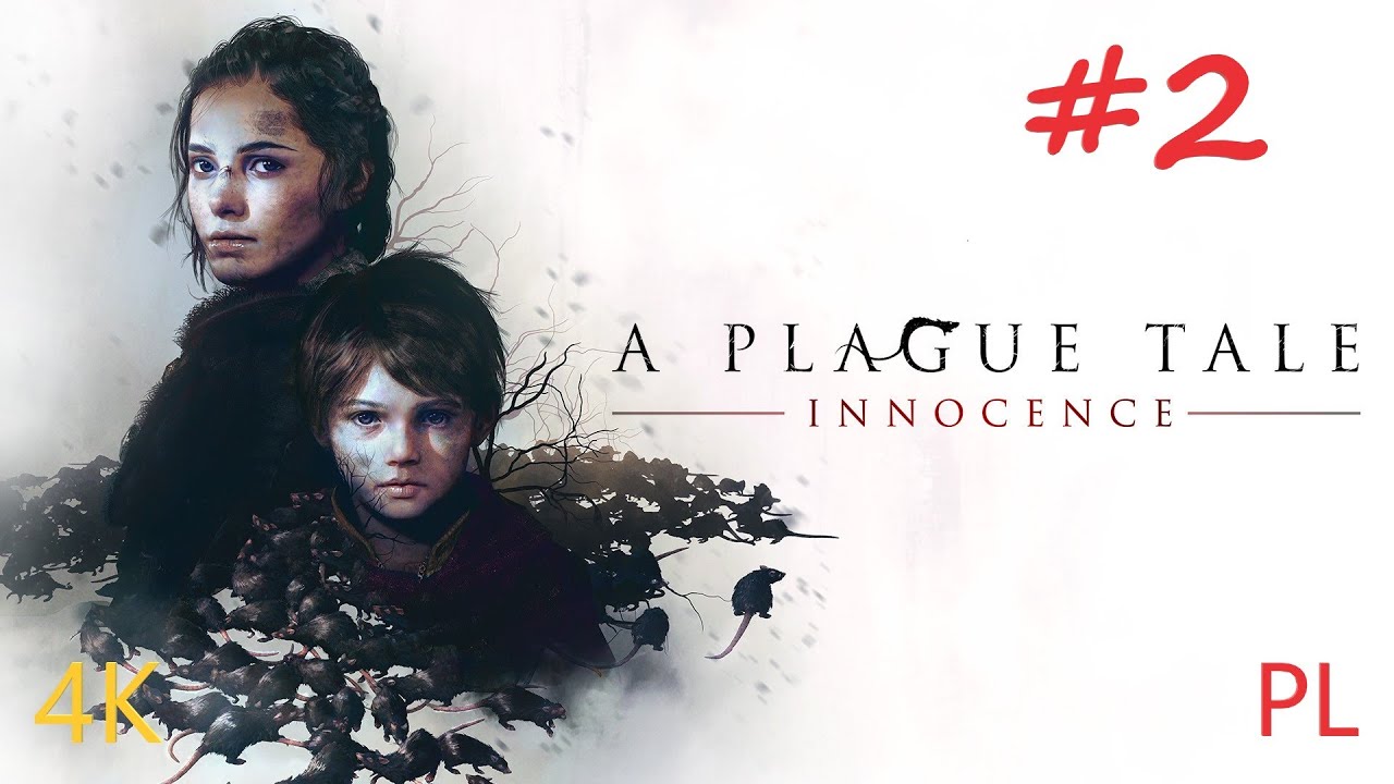A Plague Tale: Innocence 4K PL #2 Potęga procy