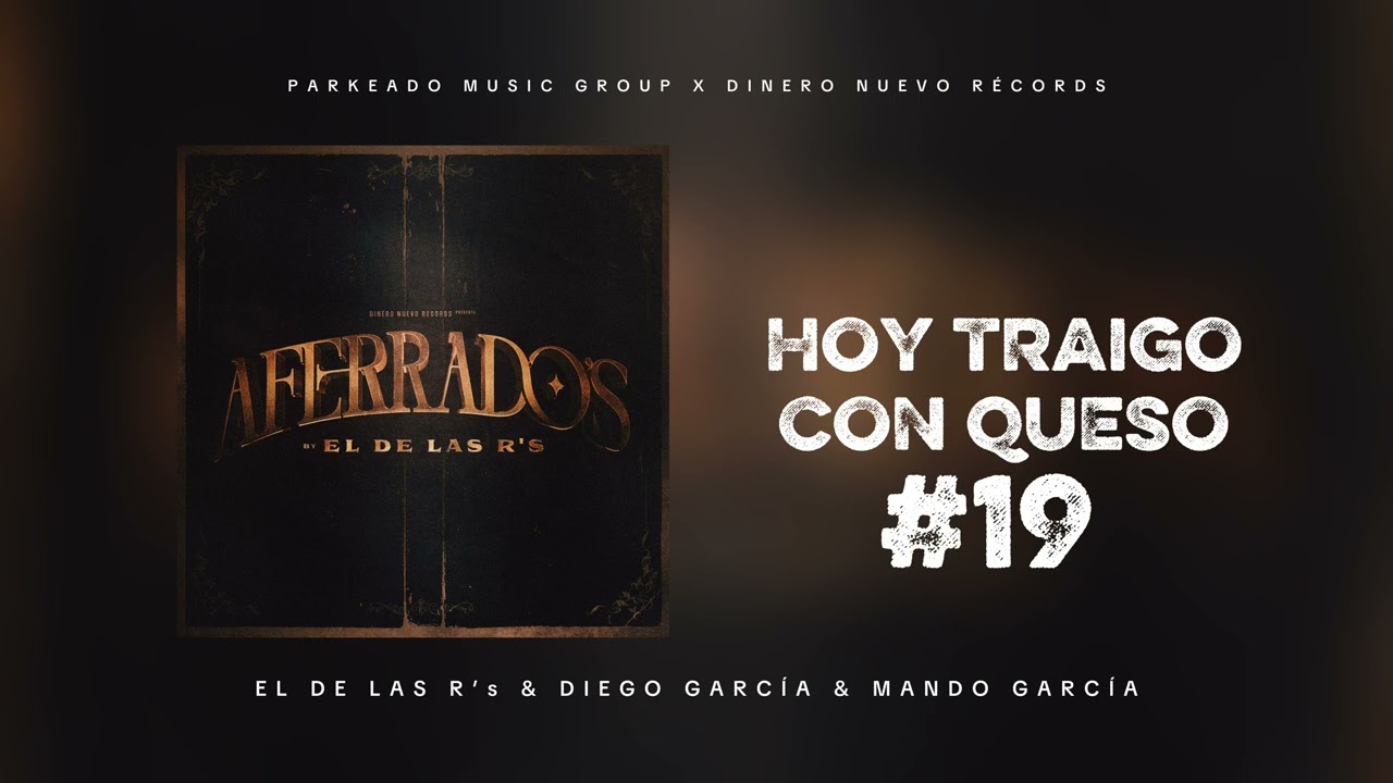El de las R’s x Mando García x Diego García – Hoy Traigo Con Queso (Audio Oficial)