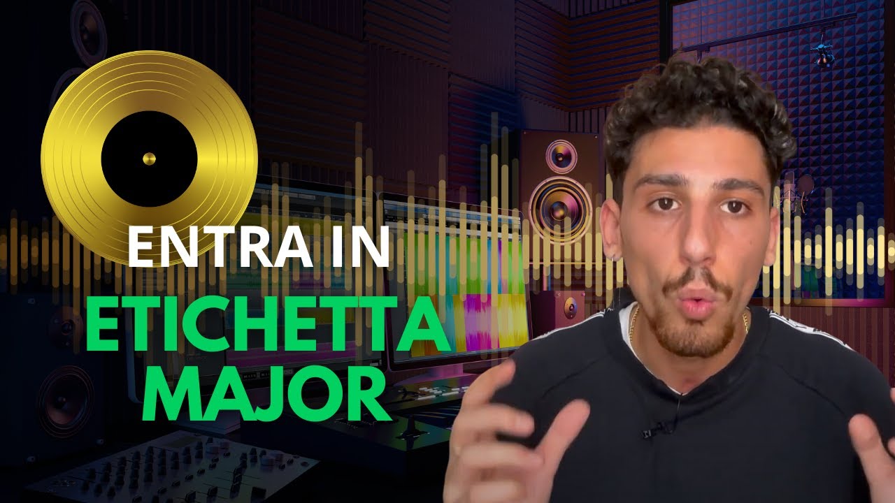 3 COSE da Fare se vuoi entrare in ETICHETTA MAJOR!