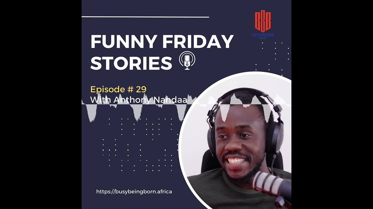 Funny Friday with Anthony Nandaa 