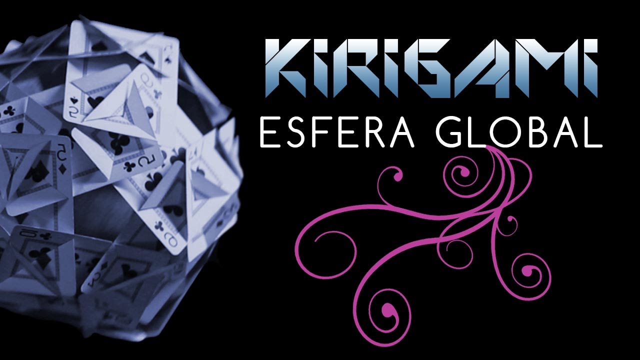 Esfera Global Kirigami - Como hacer figuras con cartas de poker
