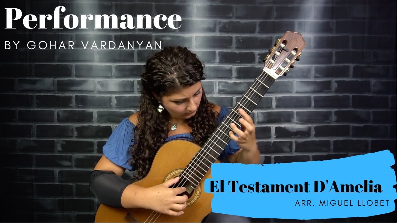 El Testament D'Amelia by Miguel Llobet (1/2 Performance) | Gohar Vardanyan