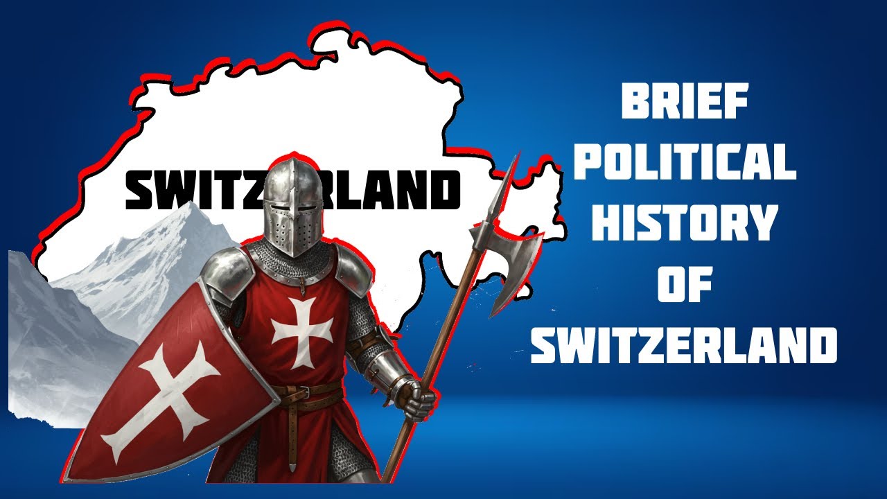 Brief Political History of Switzerland