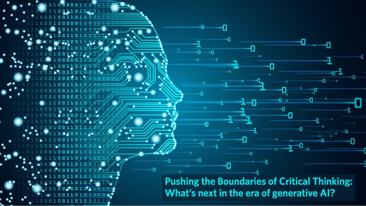 Pushing the Boundaries of Critical Thinking: What’s next in the era of generative AI?