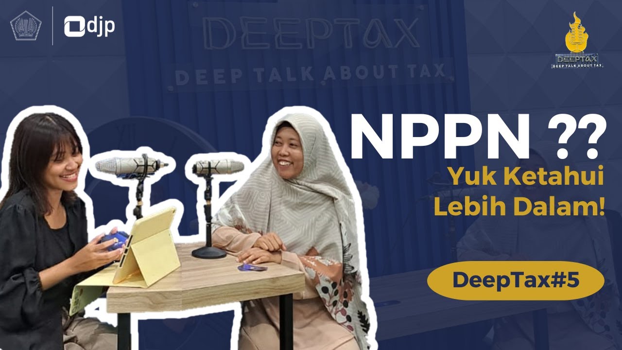 DEEPTAX #5 : Dokter, Notaris, dkk Lapor SPT Tahunan Wajib NPPN?