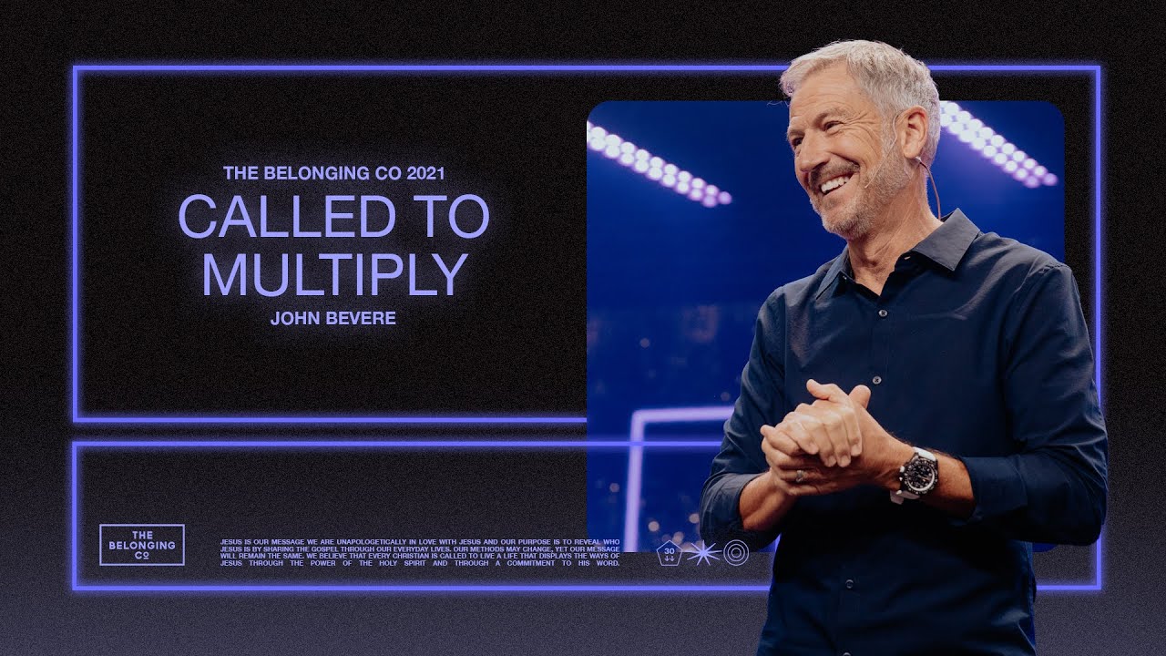 Called to Multiply // John Bevere | The Belonging Co TV