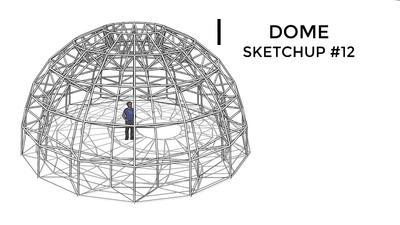 Dome structure sketchup