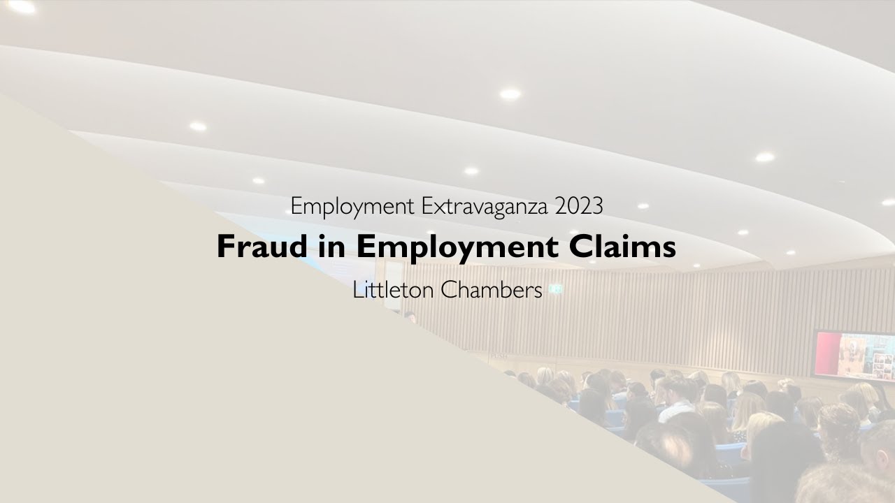 Fraud in Employment Claims - Adam Solomon KC - Littleton EE 2023