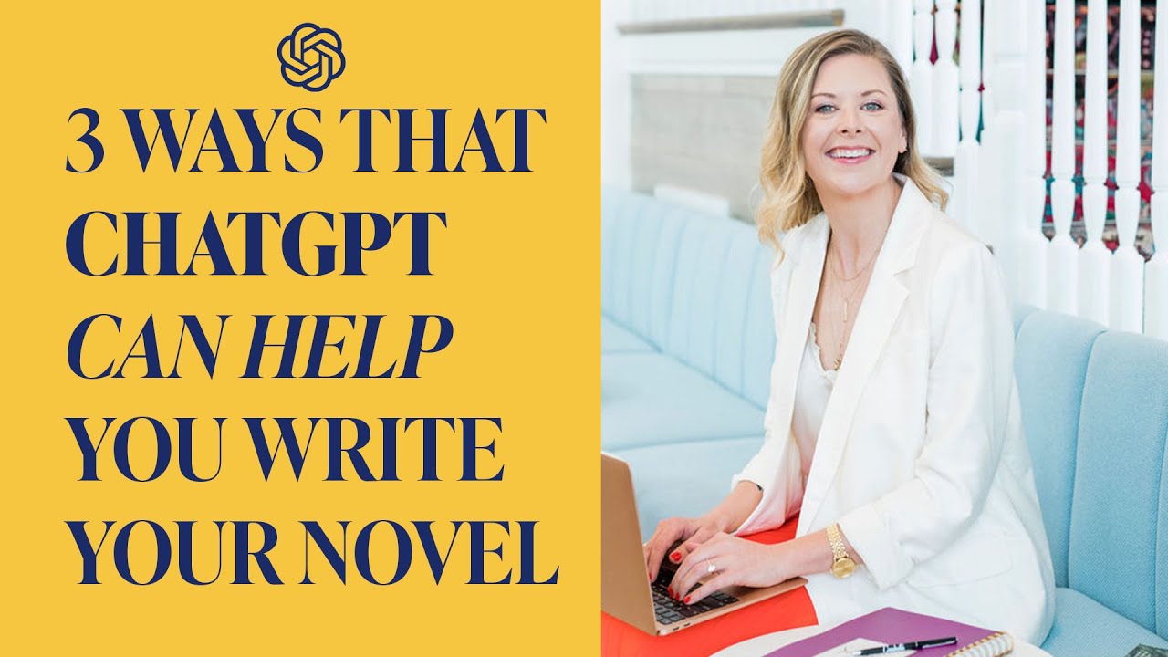 3 Ways that ChatGPT Can Help You Write Your Novel