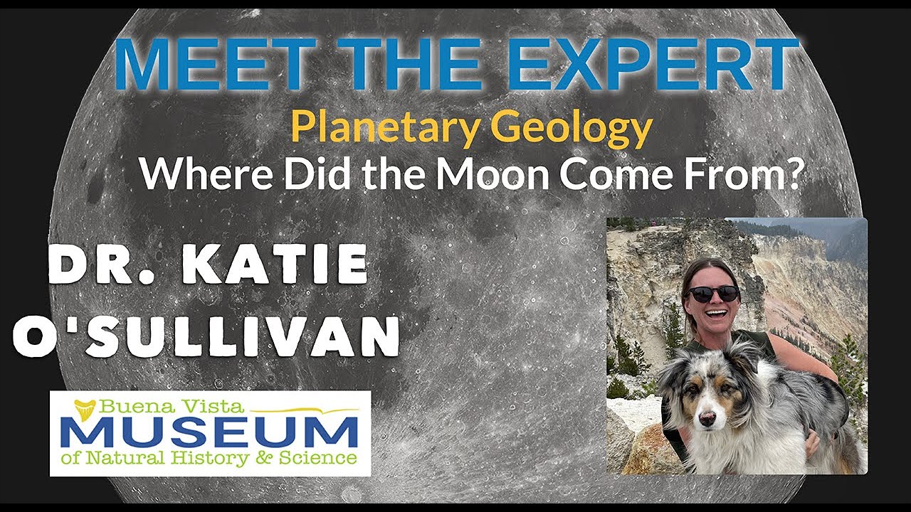 Meet the Expert: Dr. Katie O'Sullivan, Where did the Moon Come From