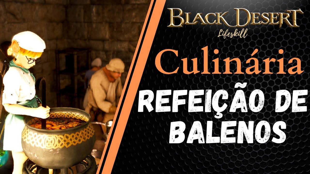 [BDO Lifeskill] Culinária: Refeição de Balenos (Balenos meal)