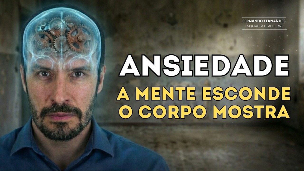 7 SINAIS OCULTOS DA ANSIEDADE CRÔNICA | Psiquiatra Fernando Fernandes