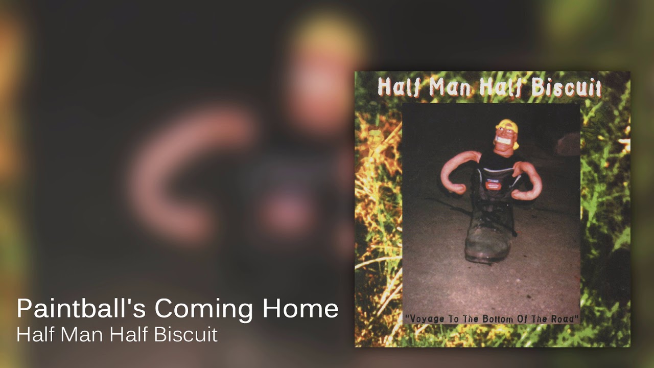 Half Man Half Biscuit - Paintball's Coming Home [Official Audio]