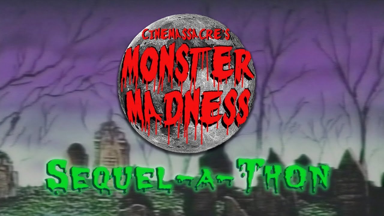 Monster Madness Sequel-A-Thon (2011)
