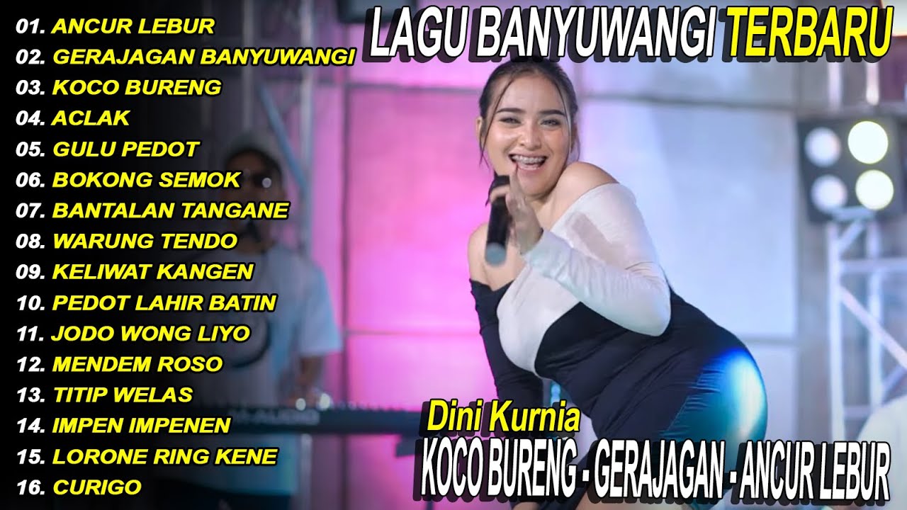 KOCO BURENG, ANCUR LEBUR DINI KURNIA - FULL ALBUM LAGU BANYUWANGI - Fyp