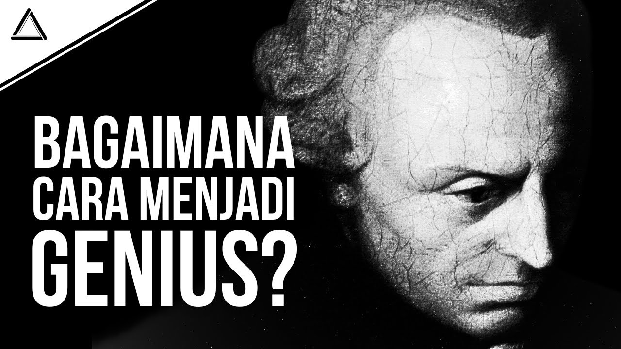 RAHASIA TERSEMBUNYI Cara Menjadi GENIUS | Immanuel Kant on Genius