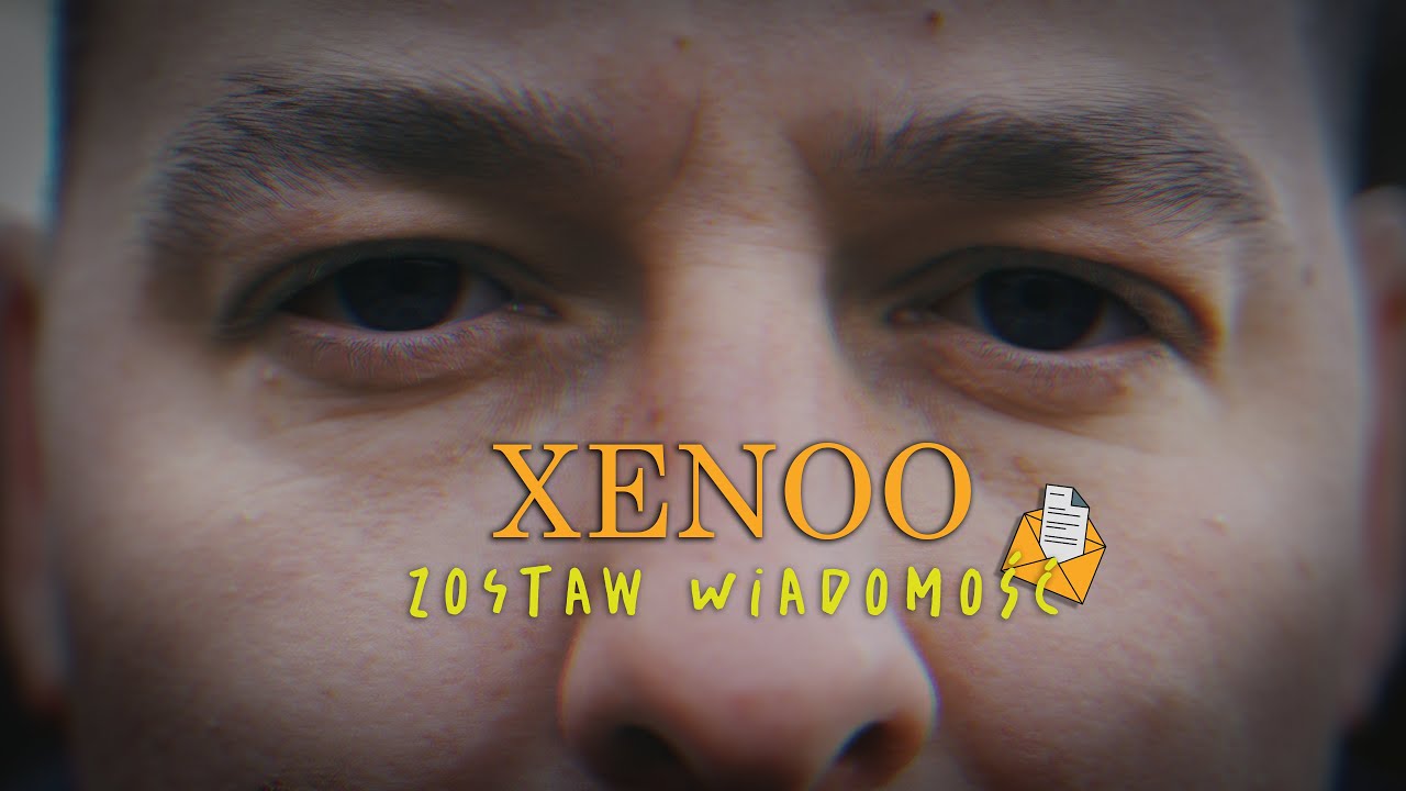 Xenoo - Zostaw wiadomość (Official video)