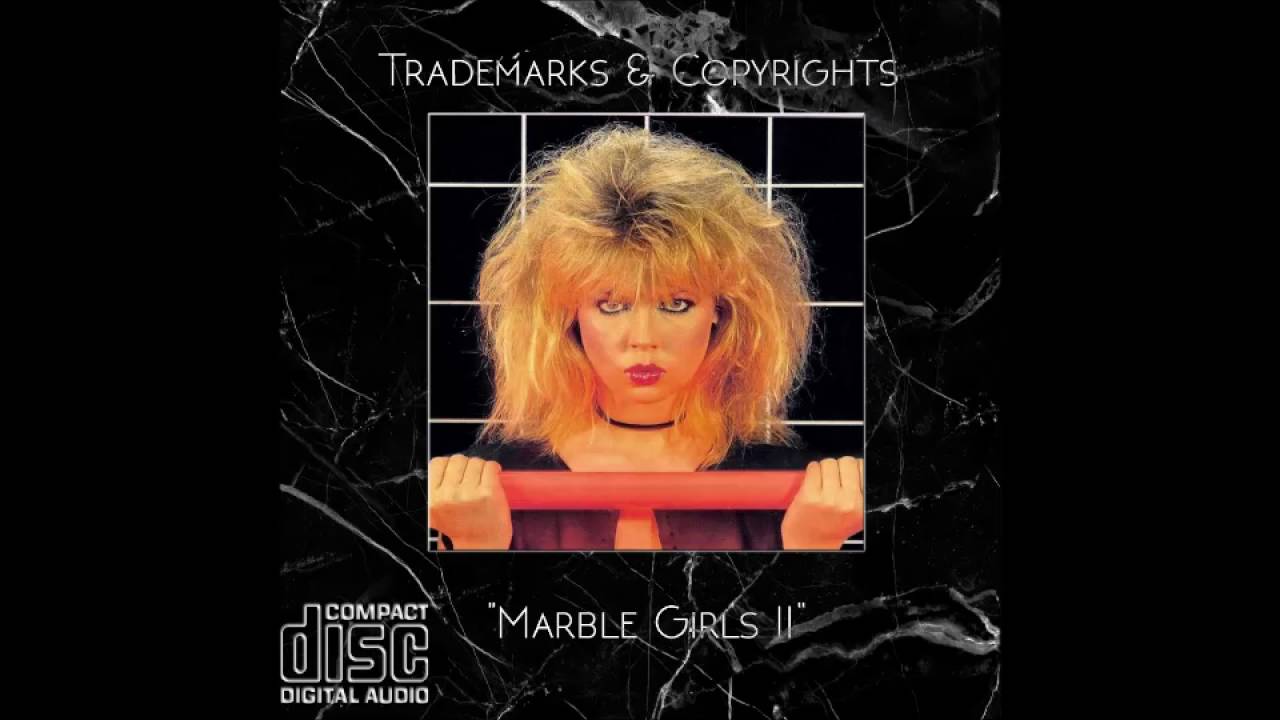 Trademarks & Copyrights - Marble Girls II [ALBUM]