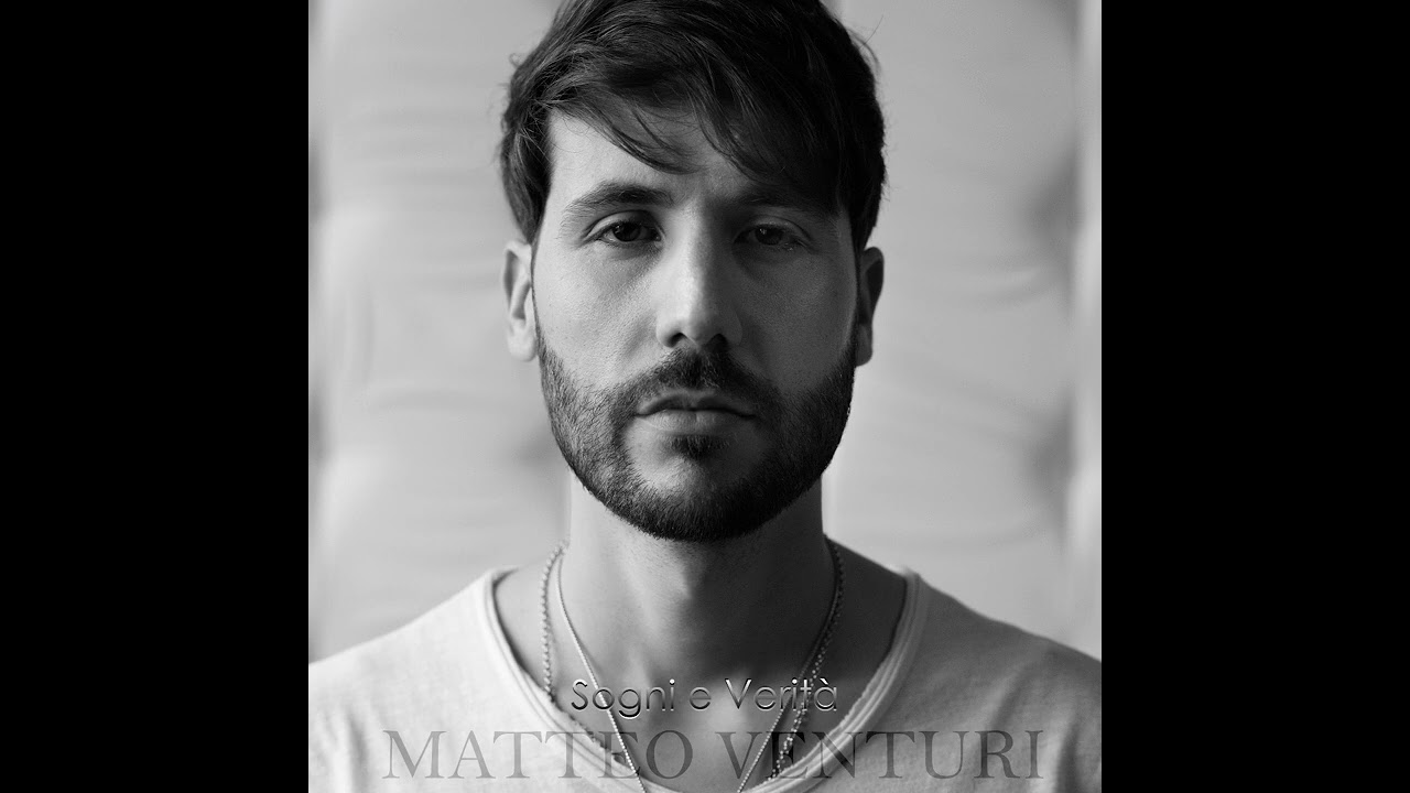 Credere in un sogno - Matteo Venturi - Album Sogni e verit&agrave;