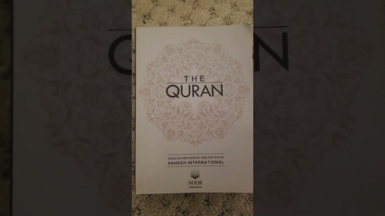 THE QURAN ENGLISH MEANINGS AND  NOTES BY SAHEEH INTERNATIONAL NOOR INTERNATIONAL BOOK