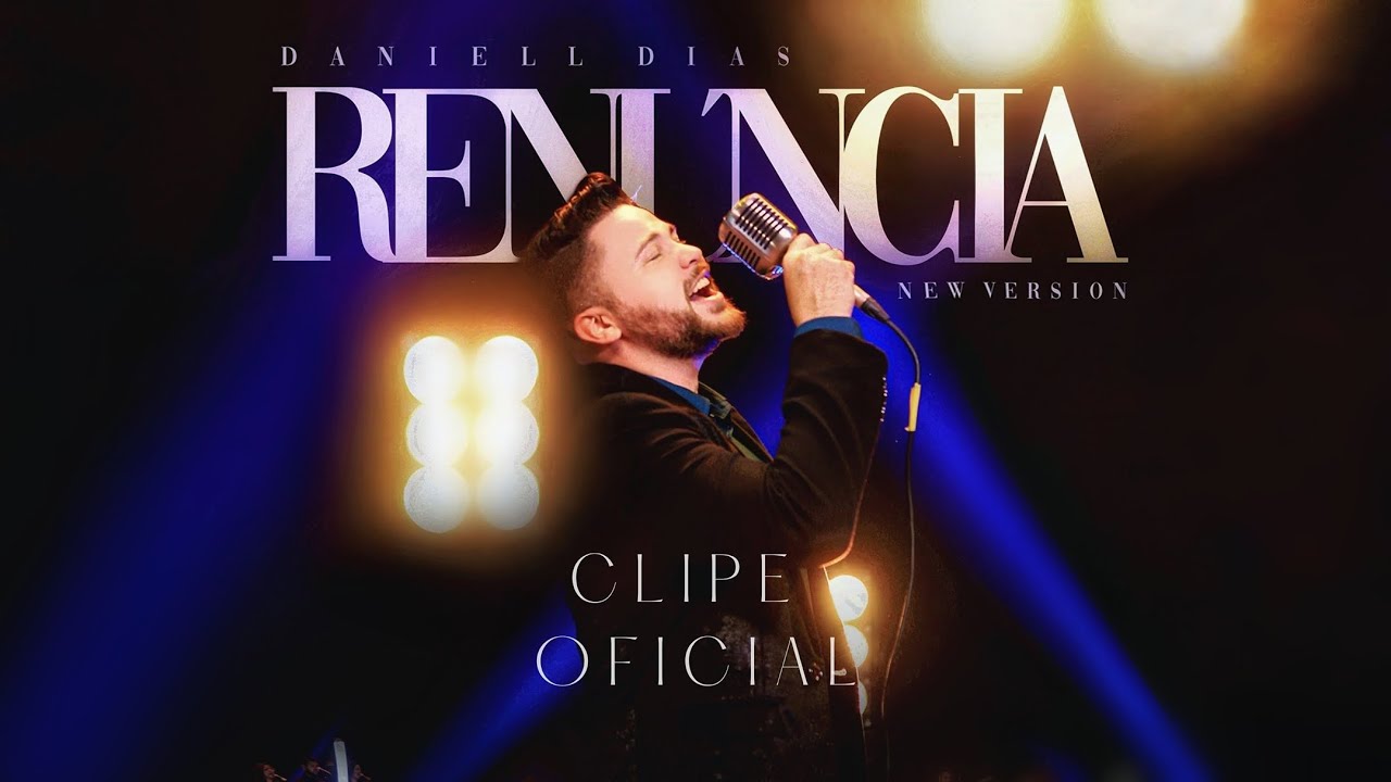 Daniell Dias - Renúncia (New Version) Clipe Oficial