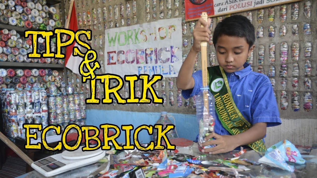 JANGAN ASAL BUAT ECOBRICK! INI KIATNYA
