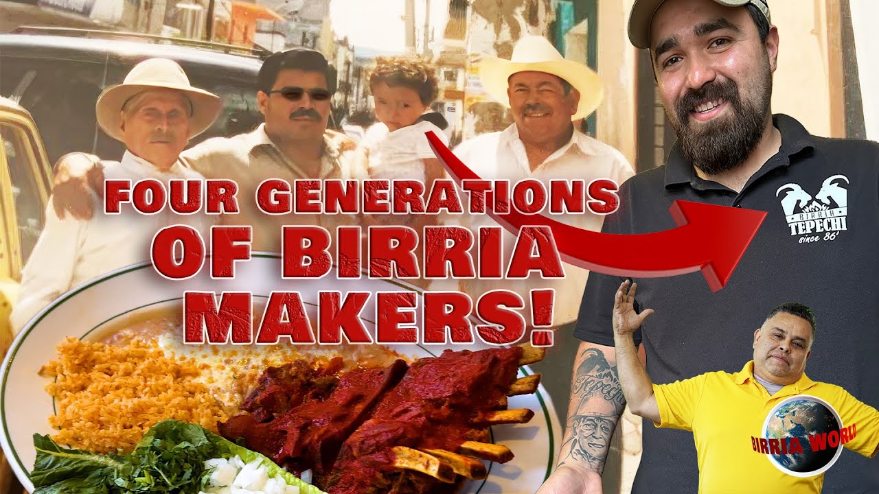 Learn About Birria From Four Generations of Birria Makers!