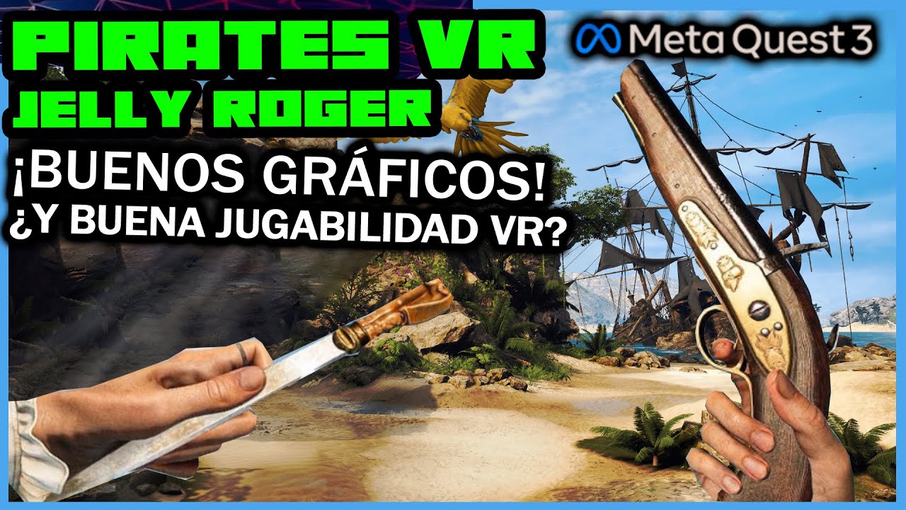 SOBRESALIENTE conversión PARA META QUEST 3 | Pirates VR: Jelly Roger | Primeros 30 min de juego |