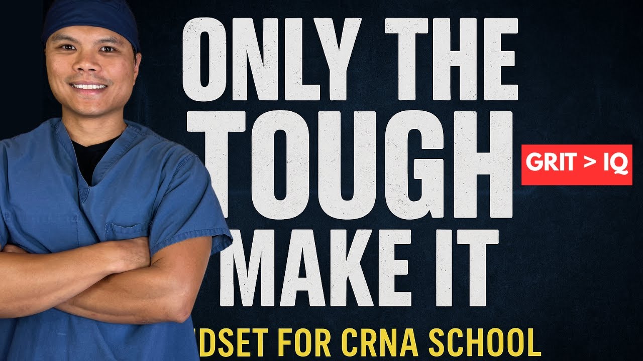 Mindset for CRNA School: How ICU Nurses Build the Grit to Make it Through