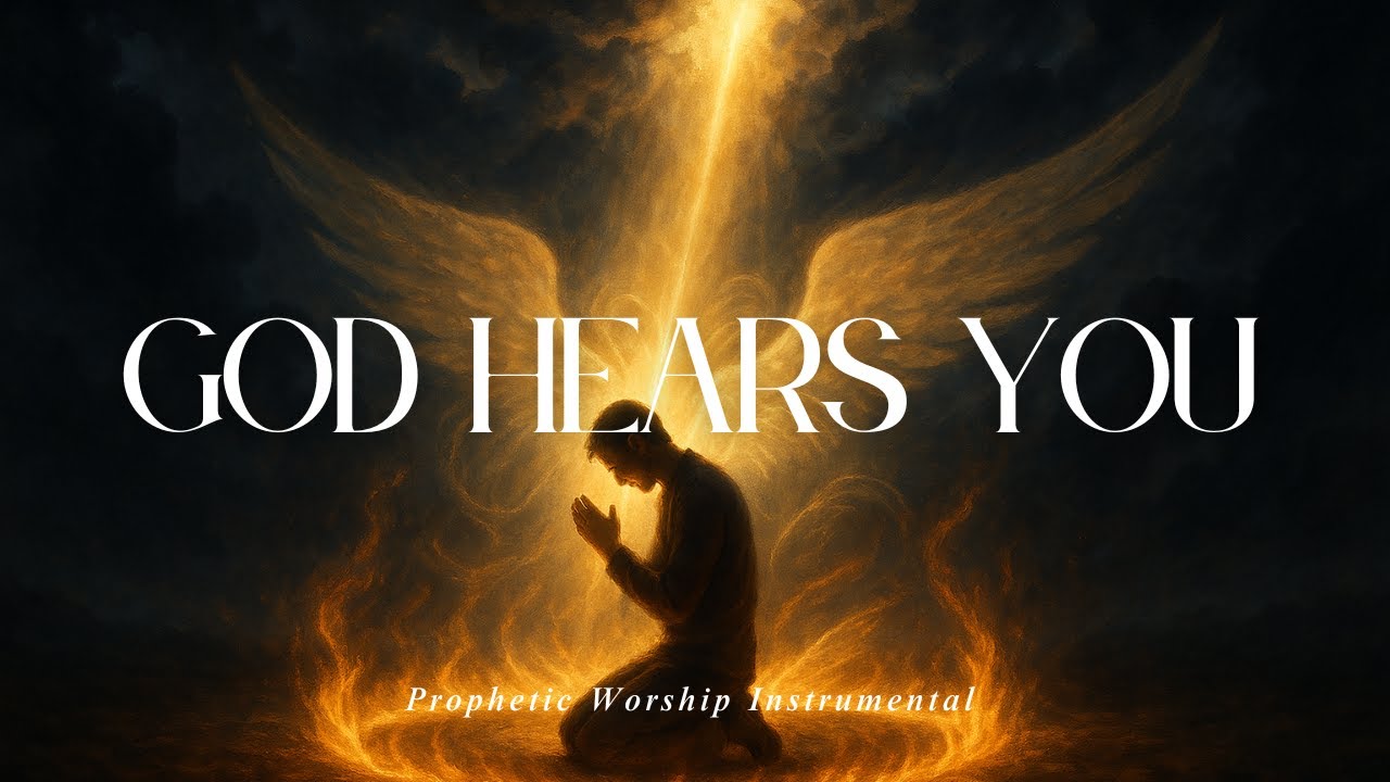 God Hears You | Peaceful Prophetic Worship Instrumental