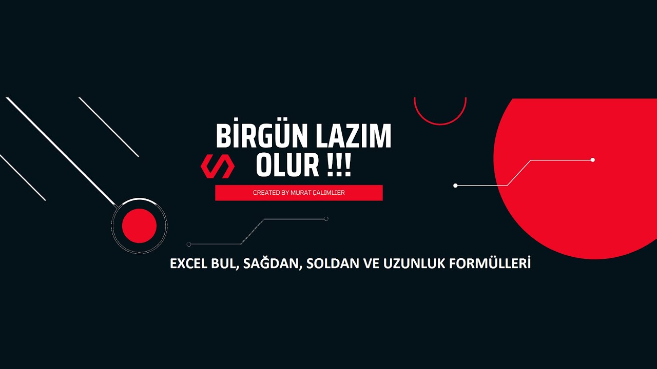 EXCEL BUL, SAĞDAN, SOLDAN VE UZUNLUK FORMÜLLERİ