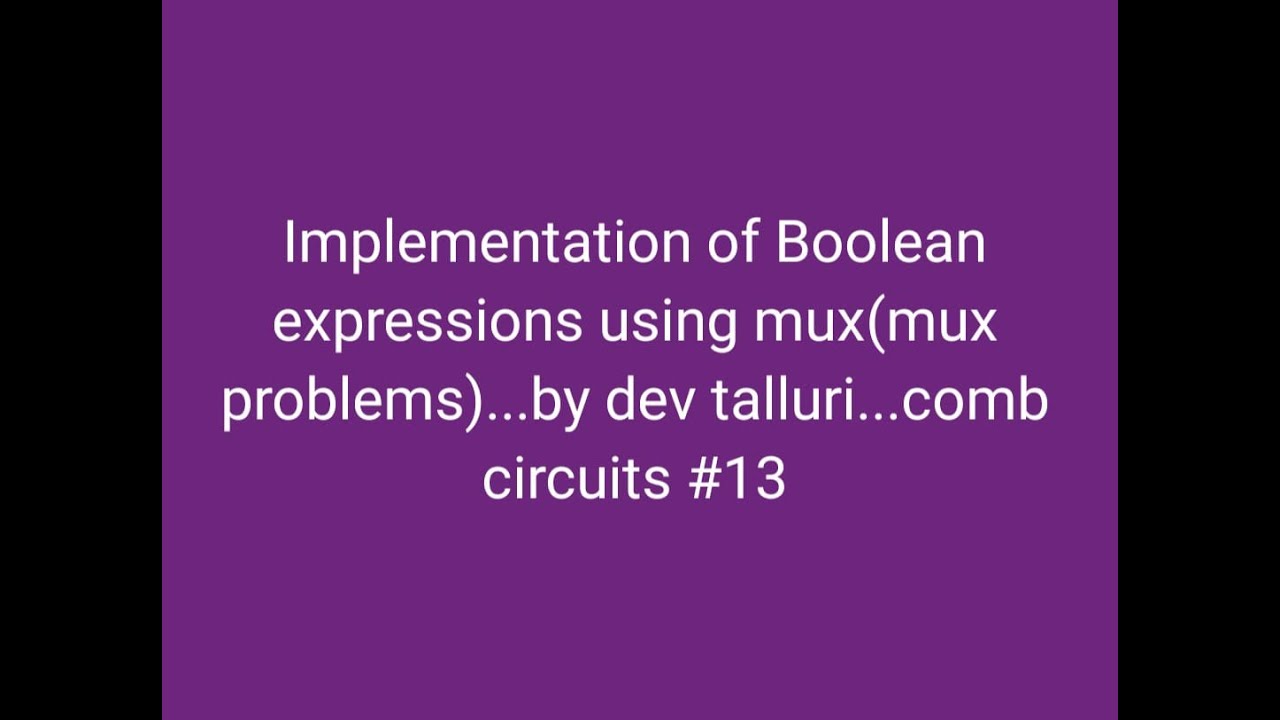 implementation of boolean expressions with multiplexers | VLSI | mux problems