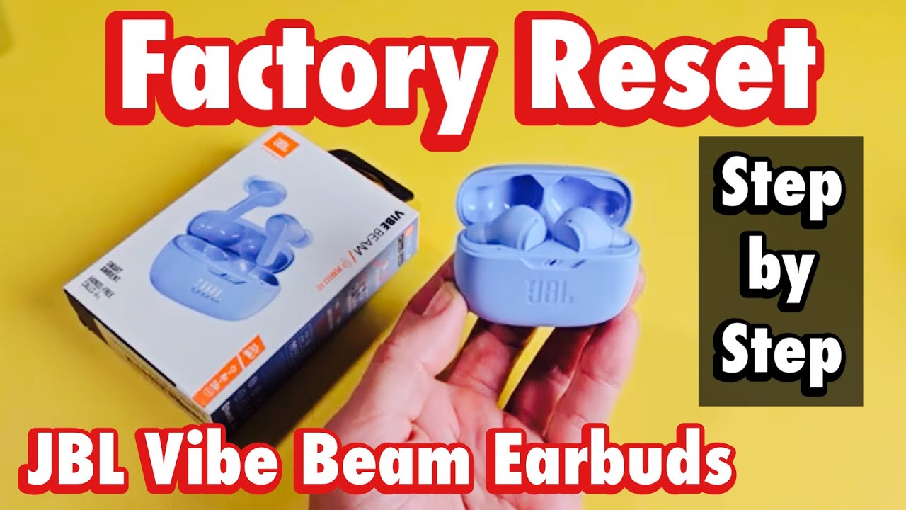 JBL Vibe Beam Earbuds: How to Factory Reset (step by step)