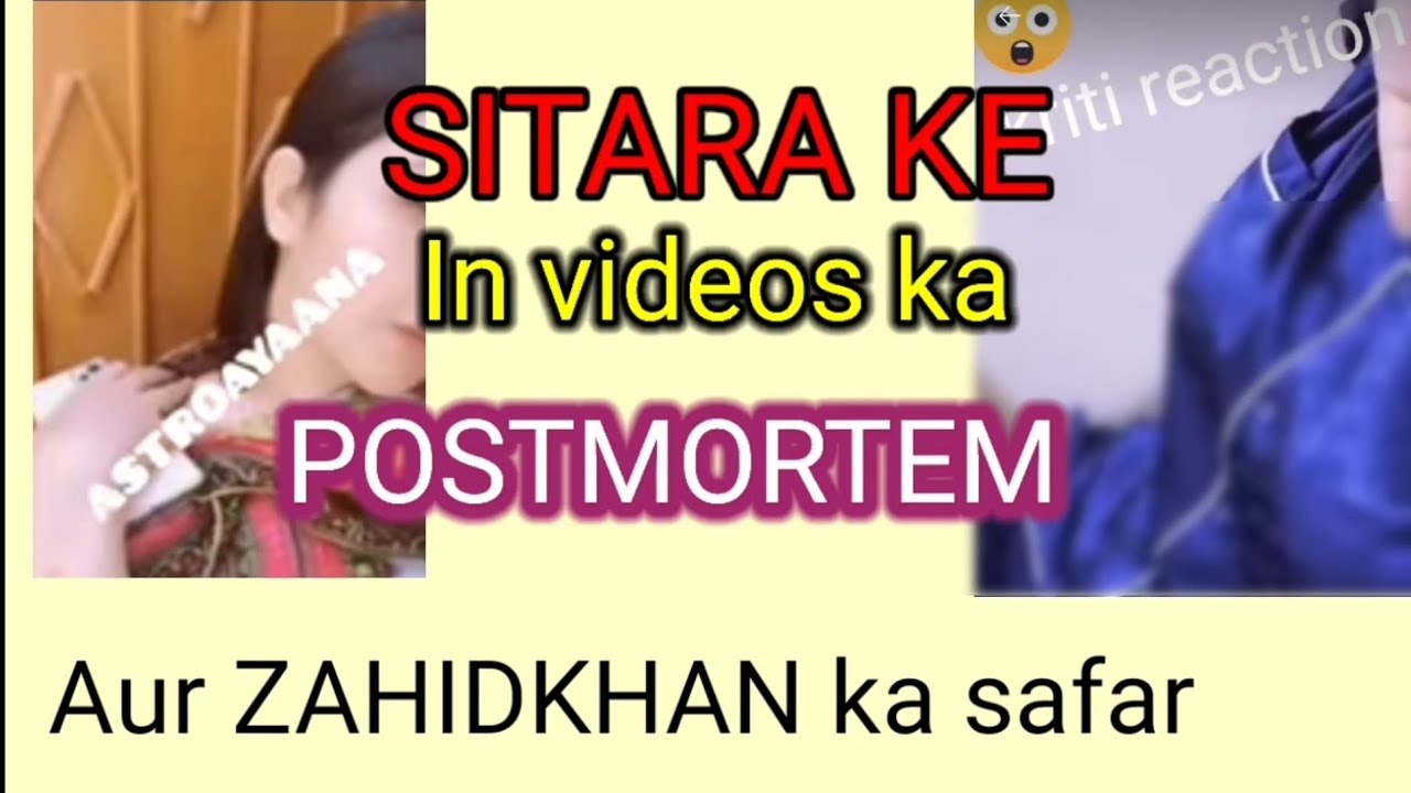 SITARA KE 3 VIDEOS KA POSTMORTEM (HAQEEQAT) #sitara #salma