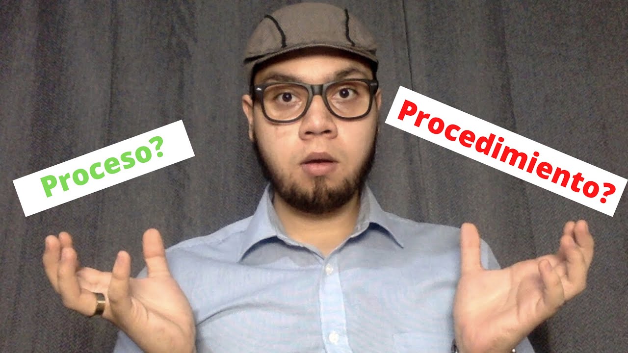 Diferencia entre Proceso y Procedimiento (F&Aacute;CIL)