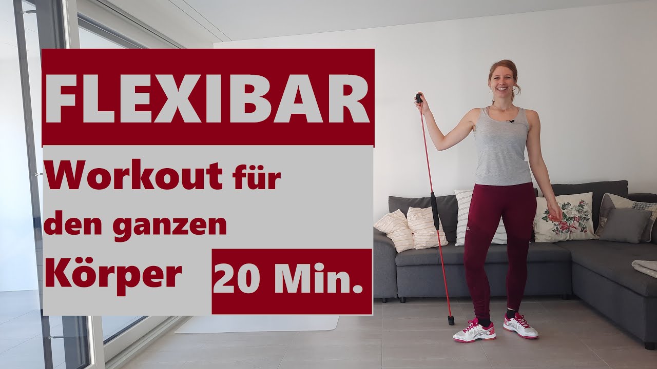 Flexibar - Schwungstab - Workout für den ganzen Körper - 20 Minuten