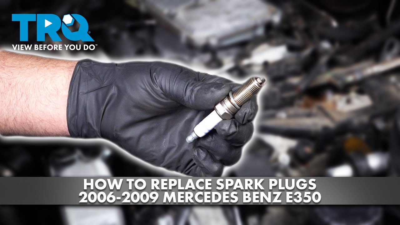 How to Replace Spark Plugs 2006-2009 Mercedes Benz E350