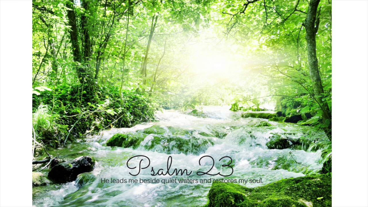 Christian Guided Scriptural Meditation & Relaxation from Psalm 23, with Music and Water Sounds