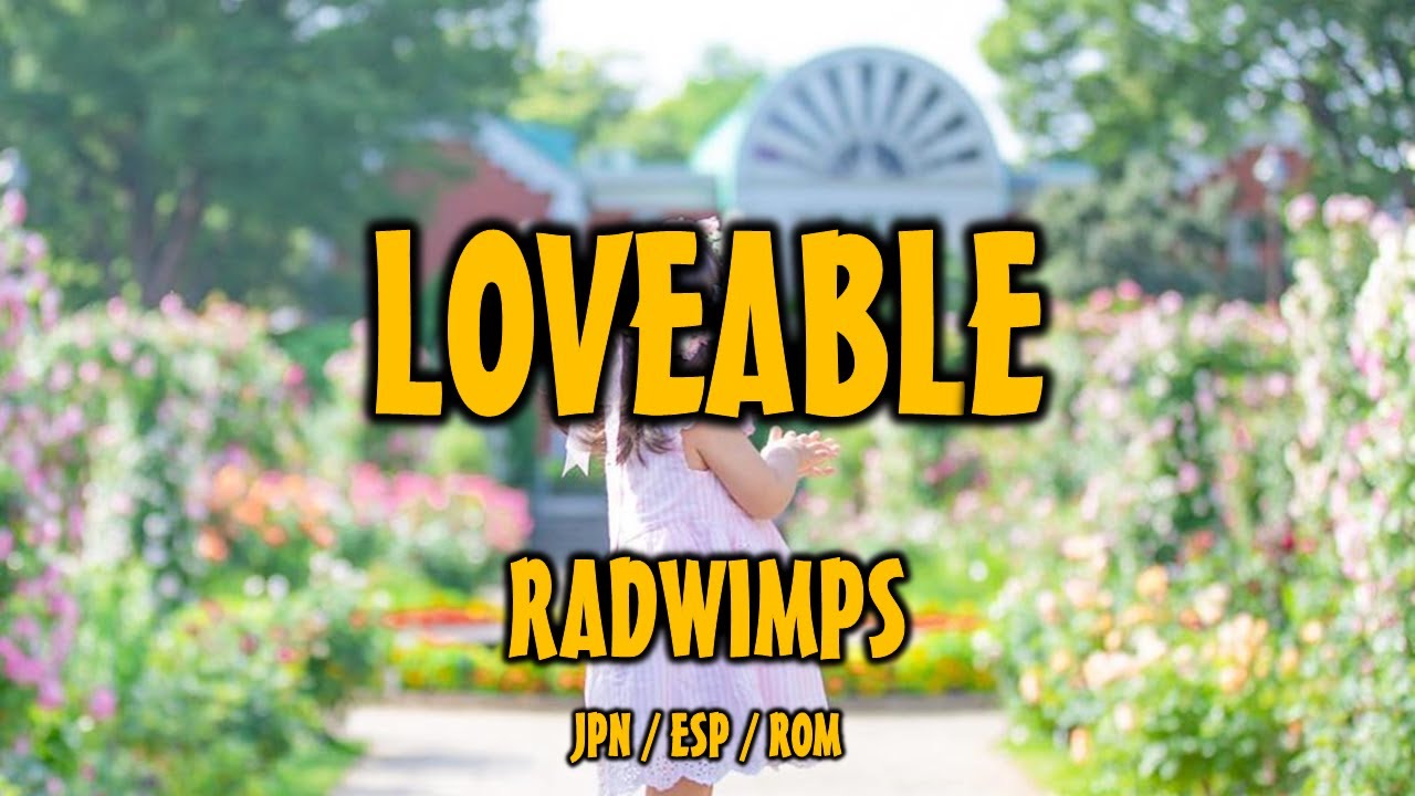 RADWIMPS -  ラバボー [歌詞付き] [Sub Español] [Romaji]
