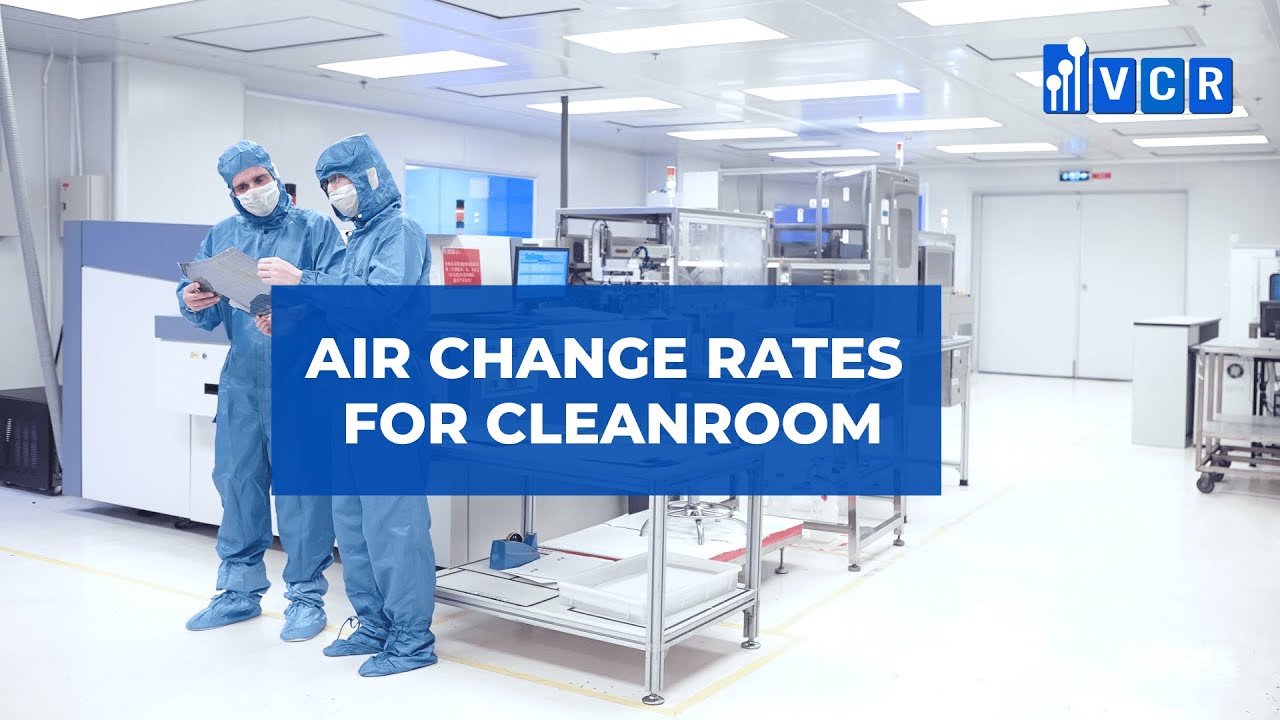 Air change rates for cleanroom
