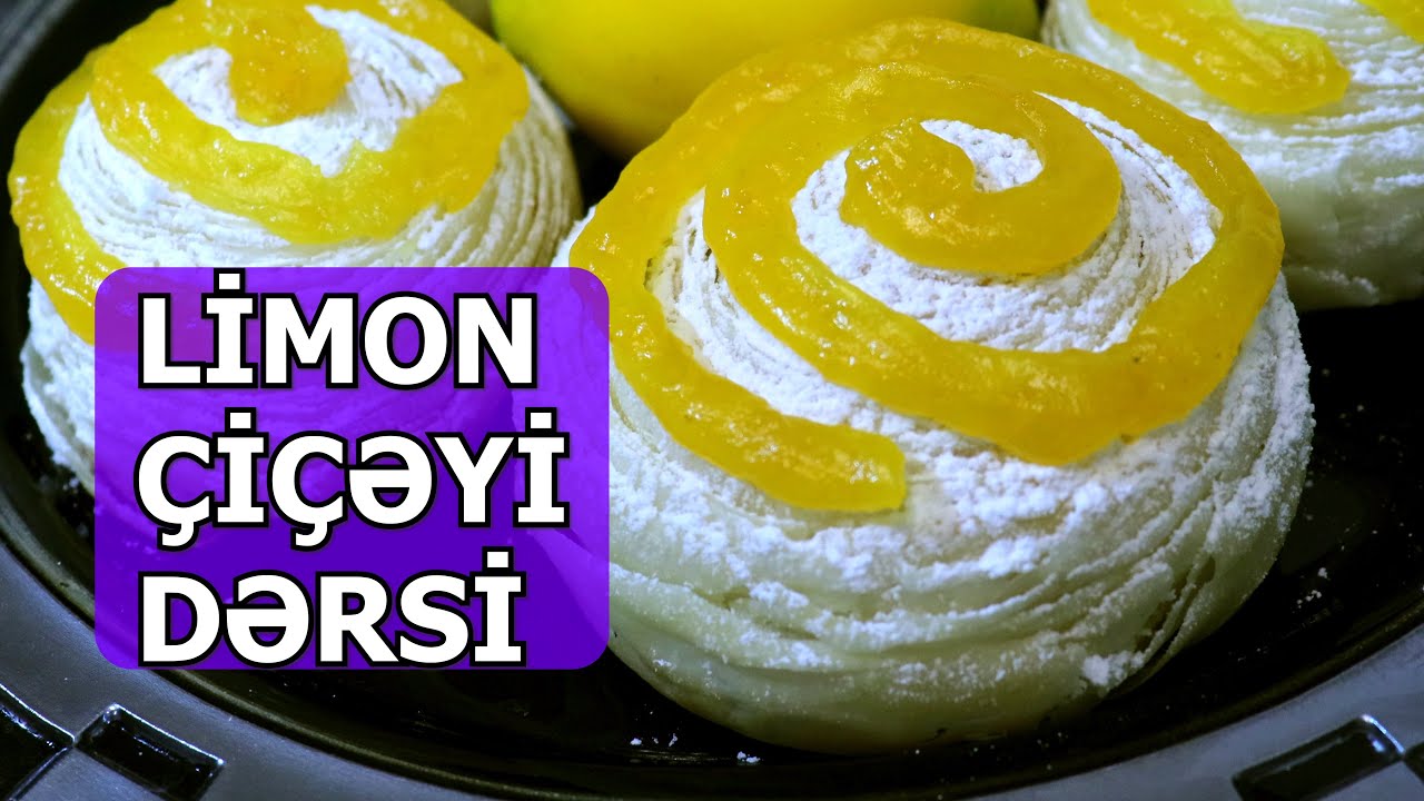 🌼 “Ən dadlı Limon Çiçəyi” şirniyyatı necə hazırlanır?