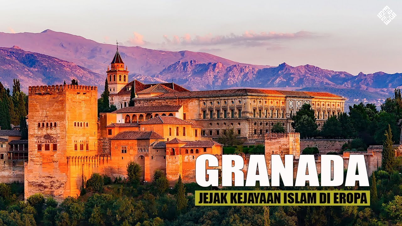 Granada: Jejak Kejayaan Islam di Spanyol