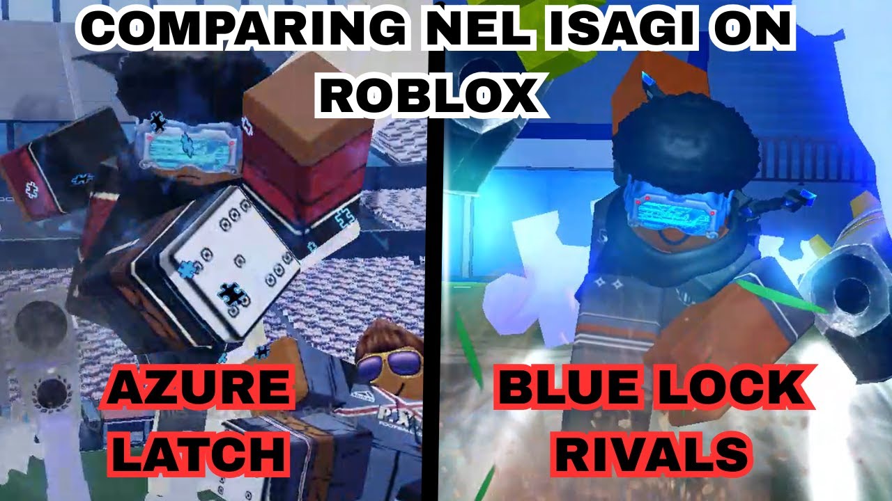Comparing Nel Isagi on Azure Latch VS Blue Lock Rivals