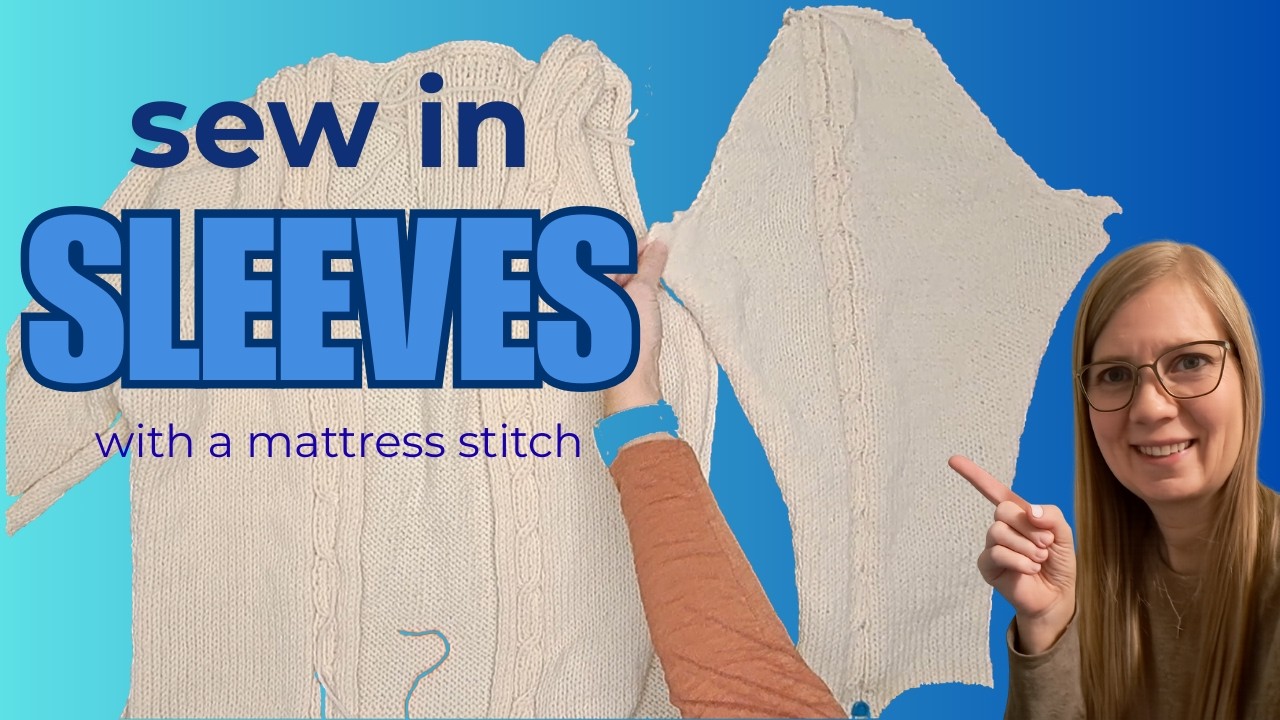 Sew a Hand Knit Sleeve into a Sweater using a Mattress Stitch