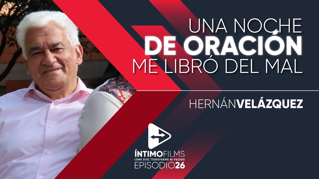 Mi testimonio | Hernán Velázquez | Una noche de oración me libró del mal