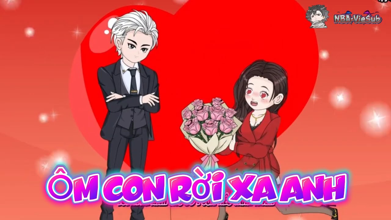 Full Bộ ll Ôm Con Rời Xa Anh ll Cày Phim 2h Đêm