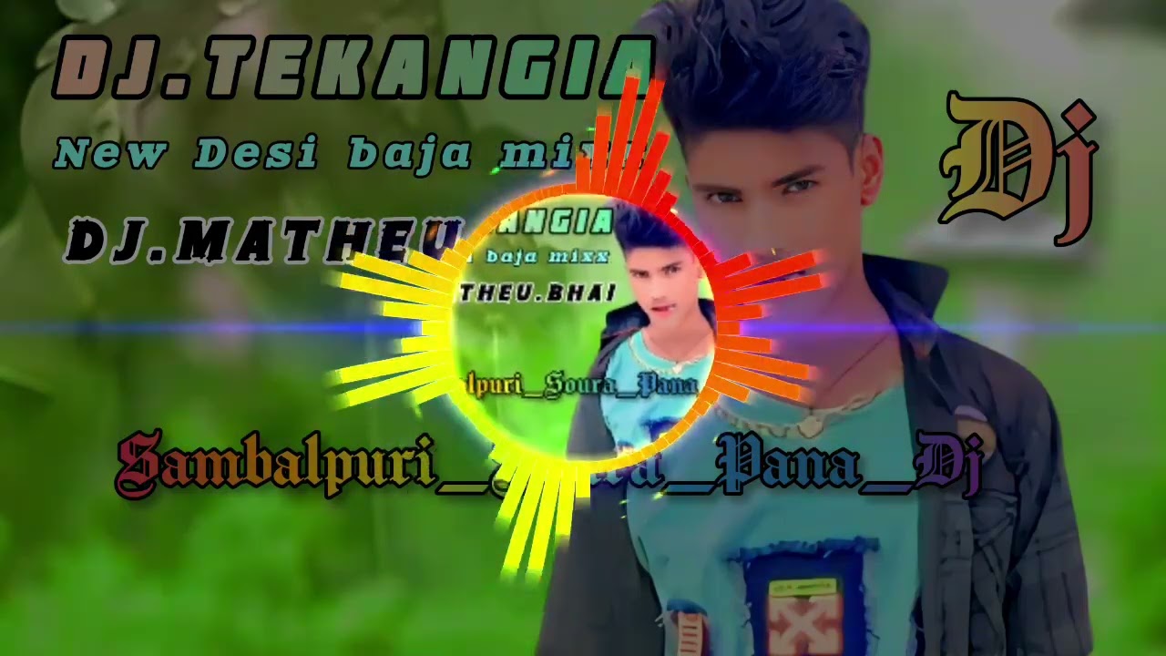 New_Desi baja_Dj_Matheu_Bhai_Dj Tekangia_Sambalpuri_Soura_Song Dj Raka