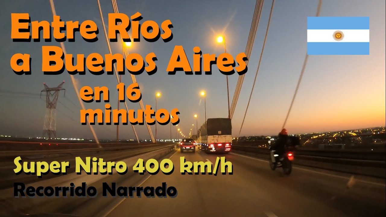 Entre Ríos a Buenos Aires en 16 minutos - Recorrido Narrado - Llegada Nocturna. Driving Argentina