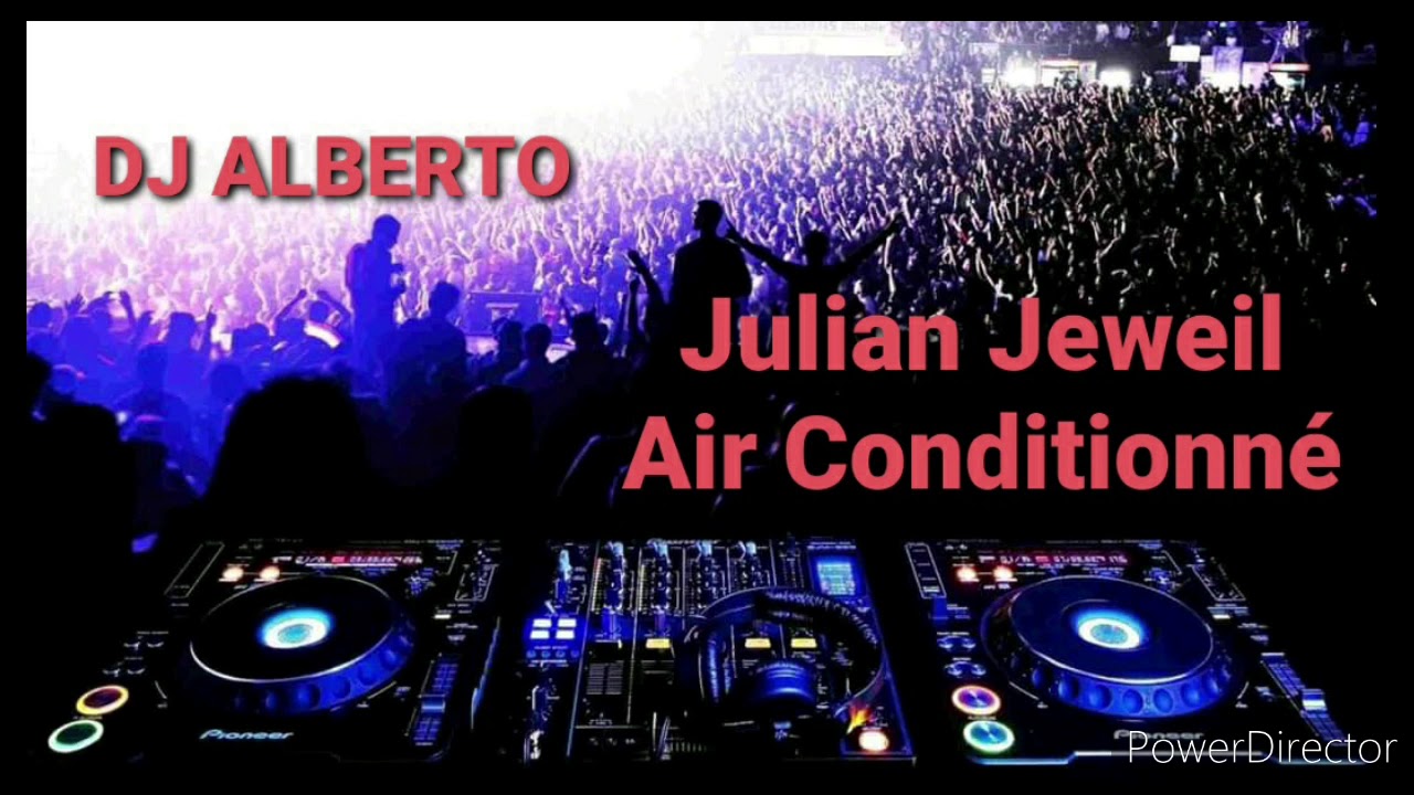 DJ ALBERTO JULIAN JEWEIL AIR CONDITIONNÉ [ORIGINAL MIX]